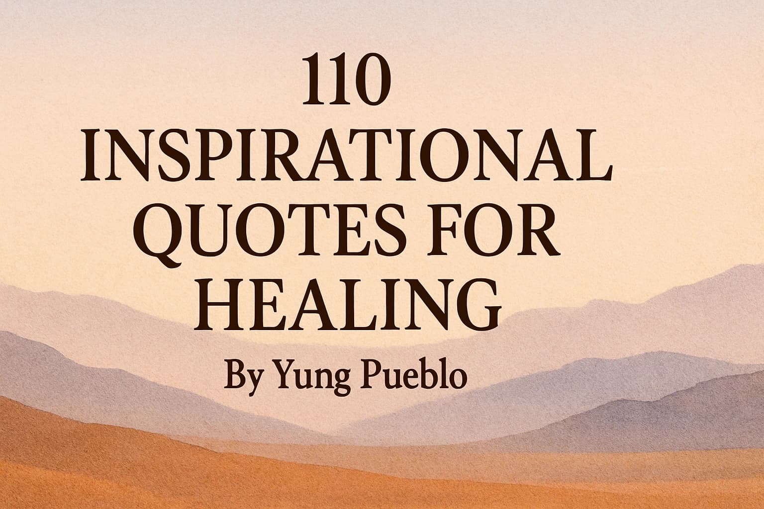 110 Best Yung Pueblo Quotes on Healing, Growth, Love & Letting Go